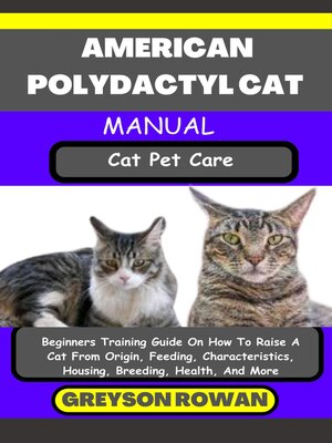 cover image of AMERICAN POLYDACTYL CAT MANUAL  Cat Pet Care